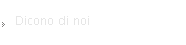 Dicono di noi